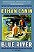 Blue River by Ethan Canin