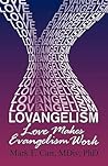 Lovangelism: Love Makes Evangelism Work