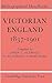Victorian England 1837–1901...