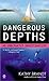 Dangerous Depths (An Underw...