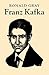 Franz Kafka (Major European Authors Series)