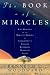 The Book of Miracles: The Meaning of the Miracle Stories in Christianity, Judaism, Buddhism, Hinduism, Islam