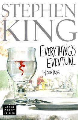 Everything's Eventual: 14 Dark Tales