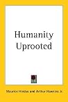 Humanity Uprooted