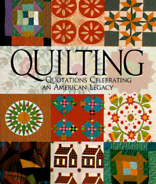 Quilting: Quotations Celebrating An American Legacy (Classic Miniatures)