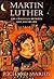 Martin Luther: The Christian Between God and Death