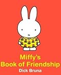 Miffy's Book Of Friendship