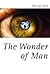 The Wonder of Man