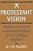 A Protestant Vision: William Harrison and the Reformation of Elizabethan England (Cambridge Studies in the History and Theory of Politics)