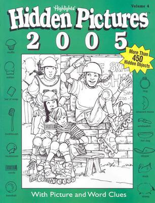 Highlights Hidden Pictures 2005: With Picture and Word Clues - Volume 4 (Paperback)