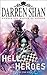 Hell's Heroes (The Demonata, #10)