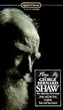Plays By George Bernard Shaw: Mrs. Warren's Profession / Arms and the Man / Candida / Man and Superman