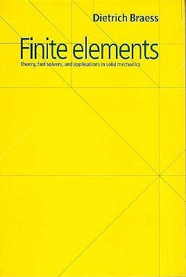 Finite Elements: Theory, Fast Solvers, and Applications in Solid Mechanics