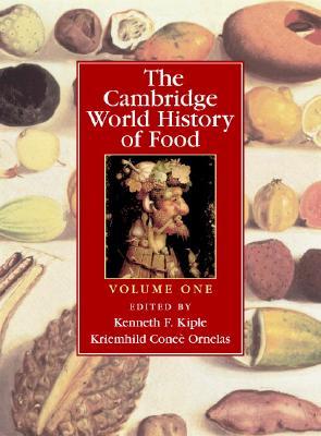 The Cambridge World History of Food, Volume 1 (Hardcover)