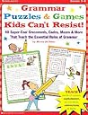 Grammar Puzzles & Games Kids Can't Resist : 40-Super-Cool Crosswords, Codes, Mazes & More That Teach the Essential Rules of Grammar