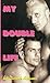 My Double Life by Derek Adams