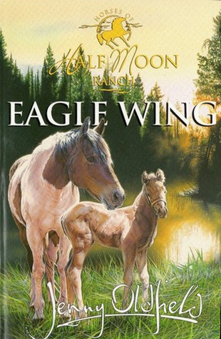 Eagle Wing (The Horses of Half Moon Ranch, #18)
