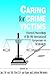 Caring for Crime Victims: Proceedings of the 9th International World Symposium on Victimology