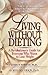 Living Without Dieting