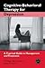 Cognitive-Behavioral Therapy For Depression: A Practical Guide to Management and Treatment