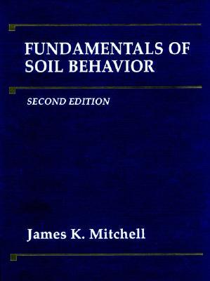 Fundamentals of Soil Behavior, 2nd Edition (Hardcover)