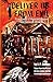 Deliver Us From Evil: True Cases of Haunted Houses and Demonic Attacks: Taken from the files of Ed and Lorraine Warren Demonologist and Medium