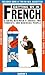 Getting by in French: A Quick Beginner's Course for Tourists and Business People (Get by in) (English and French Edition)