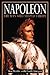 Napoleon: The Man Who Shape...