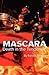 Mascara: Death in the Tende...