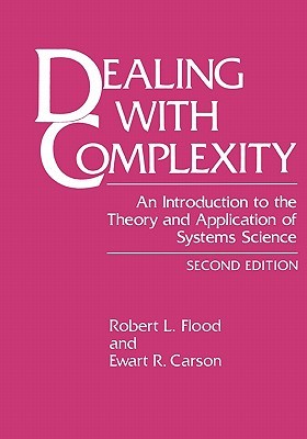 Dealing with Complexity: An Introduction to the Theory and Application of Systems Science (Paperback)