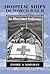 Hospital Ships of World War II by Emory A. Massman