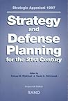 Strategic Appraisal 1997: Strategy and Defense Planning for the 21st Century