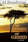 In Memory of Greed by Al Boudreau