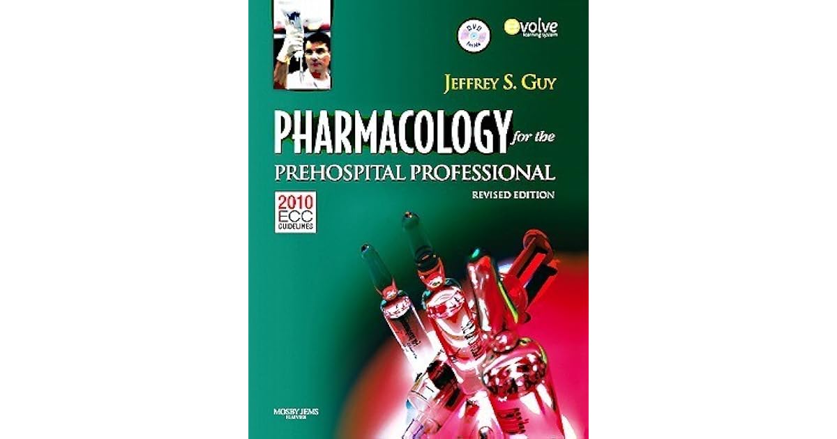 Pharmacology For The Prehospital Professional By Jeffrey S Guy