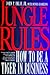 Jungle Rules: How to Be a T...