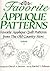 Favorite Applique Patterns: Favorite Applique Quilt Patterns from the Old Country Store, Volume 3