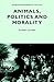 Animals, politics and morality