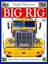 Big Rig (Mighty Machines) Big Rig (Mighty Machines)