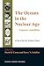 The Oceans in the Nuclear Age: Legacies and Risks