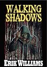 Walking Shadows Walking Shadows