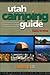 Utah Camping Guide : The essential handbook for planning and enjoying your next outdoors trip