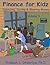 Finance For Kidz: Spending,...