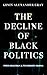 The Decline of Black Politi...