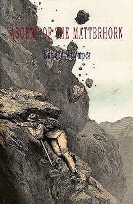 The Ascent of the Matterhorn (Paperback)