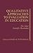 Qualitative Approaches to Evaluation in Education by David M. Fetterman