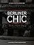 Berliner Chic: A Locational...