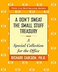 A Don't Sweat The Small Stuff Treasury: A Special Collection for the Office
