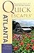 Quick Escapes Atlanta (Quick Escapes Series)