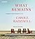 What Remains by Carole Radziwill What Remains by Carole Radziwill