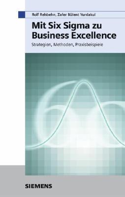 Mit Six Sigma zu Business Excellence (German Edition)